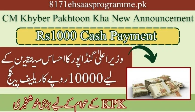 CM Gandapur Relief Package of 10000 Rs Cash for Ehsaas Beneficiaries